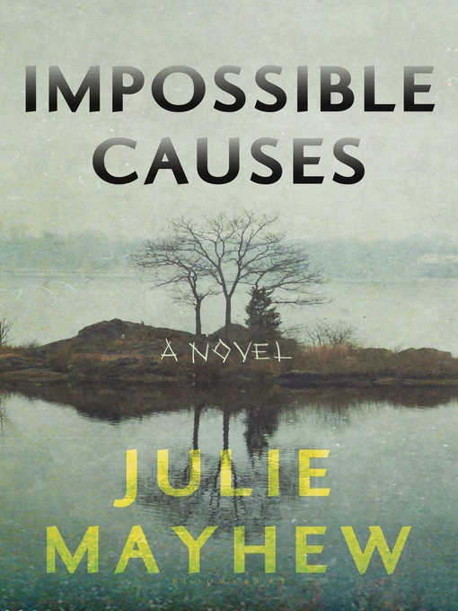 Title details for Impossible Causes by Julie Mayhew - Available